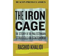 Rashid Khalidi The Iron Cage (Copertina rigida) Beacon Classics