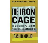 Rashid Khalidi The Iron Cage (Copertina rigida) Beacon Classics