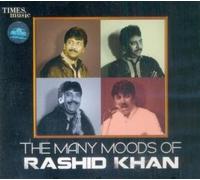 RASHID KHAN - THE MANY MOODS OF RASHID KHAN