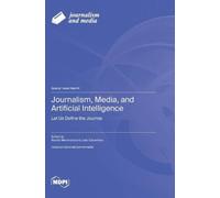 Rashid Mehmood Joã Journalism, Media, and Artificial (Copertina rigida)