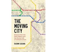 Rashmi Sadana The Moving City (Tascabile)