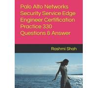 Rashmi Shah Palo Alto Networks Security Service Edge Engineer Certif (Tascabile)