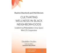 Rashni Stanford Mel Brown Damian Cultivating Wellness in Black Neig (Tascabile)