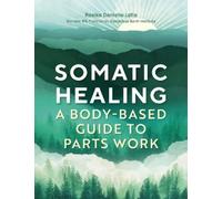 Rasika Danielle Lella Somatic Healing (Tascabile) (PRESALE 23/04/2026)