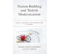Rasim Özgür Dönmez Nation-Building and Turkish Modernization (Tascabile)