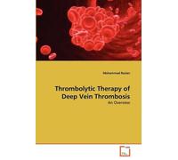 Raslan Mohammad Thrombolytic Therapy of Deep Vein Thrombosis (Tascabile)