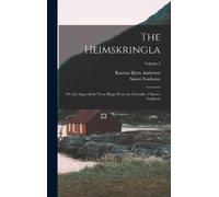 Rasmus Björn Anderson Snorri Sturluson The Heimskringla (Copertina rigida)