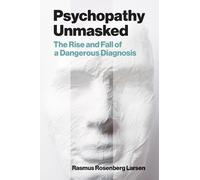 Rasmus Rosenberg Larsen Psychopathy Unmasked (Tascabile)