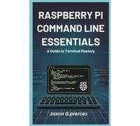 Raspberry Pi Command Line Essentials: A Guide to Terminal Mastery: 12