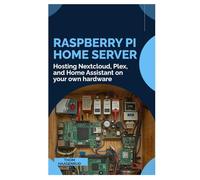 Raspberry Pi Home Server: Hosting Nextcloud, Plex, and Home Assistant on your own hardware