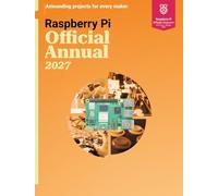 Raspberry Pi Official Magazine Handbook 2027: Astounding Projects with Raspberry Pi Computers
