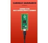Raspberry Pi Pico: Basic to advanced concepts & experiments