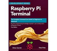Raspberry Pi Terminal: The Complete Command Line Guide for Beginners to Advanced