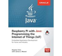 Raspberry Pi with Java: Programming the Internet of Things (IoT) (Oracle Press)