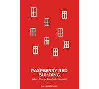 Raspberry Red Building: When Change Becomes a Necessity