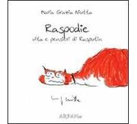 Raspodie. Vita e pensieri di Rasputin