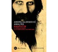 Rasputin. Il monaco nero e la corte dell'ultimo zar. Nuova ediz.