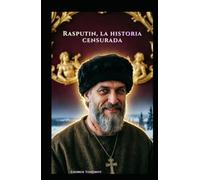 Rasputin, la historia censurada