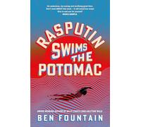 Rasputin Swims the Potomac