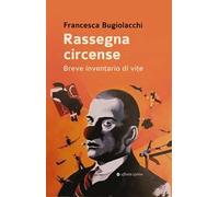 Rassegna circense. Breve inventario di vite