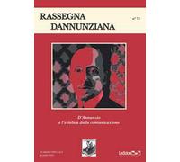 Rassegna dannunziana. Vol. 73: D'Annunzio e l'estetica della comunicazione