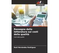 Rassegna della letteratura sui costi della qualità: Costi della qualità