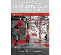 Rassegna di architettura e urbanistica. Ediz. bilingue. Vol. 161: Vivere, abitare, condividere.