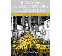 Rassegna di architettura e urbanistica. Ediz. italiana e inglese. Vol. 158: How many roads.