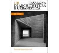 Rassegna di architettura e urbanistica. Ediz. italiana e inglese. Vol. 170: Contemporaneo ancestrale