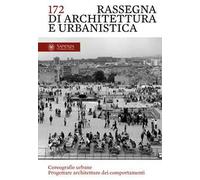 Rassegna di architettura e urbanistica. Ediz. italiana e inglese. Vol. 172: Coreografie urbane. Progettare architetture dei comportamenti