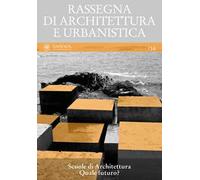 Rassegna di architettura e urbanistica. Ediz. multilingue. Vol. 154: Scuole di architettura. Quale futuro?.