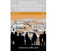 Rassegna di architettura e urbanistica. Ediz. multilingue. Vol. 160: Architettura, folle e città.