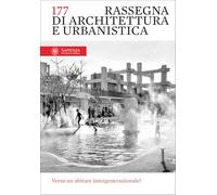 Rassegna di architettura e urbanistica. Verso un abitare intergenerazionale? (Vol. 177)