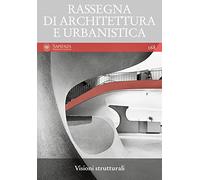 Rassegna di architettura e urbanistica. Visioni stutturali (Vol. 168)