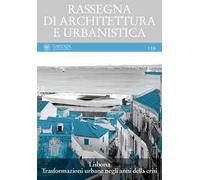 Rassegna di architettura e urbanistica. Vol. 159: Lisbona. Trasformazioni urbane negli anni della crisi.