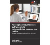 Rassegna documentale sull'uso della telemedicina in America Latina: Uso della telemedicina nella medicina del lavoro