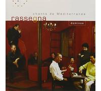 Rassegna - Dominos-Chants Of Mediterranee