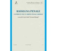 Rassegna penale. Contributi per un diritto penale liberale (2019). Vol. 4