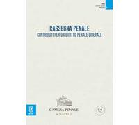 Rassegna penale. Contributi per un diritto penale liberale (2023). Vol. 1