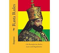 Rasta Rules: 144 Rastafarian Rules, Laws and Regulations