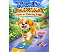 Rasti's Creative World Number Coloring Book: Learn Numbers 1-10 with Rasti: Fun and Easy Counting, Coloring and Activity Book for Kids Ages 3-5