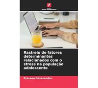 Rastreio de fatores determinantes relacionados com o stress na população adolescente