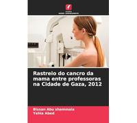 Rastreio do cancro da mama entre professoras na Cidade de Gaza, 2012