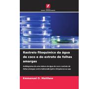 Rastreio fitoquímico da água de coco e do extrato de folhas amargas: Antibiograma de uma mistura de água de coco e extrato de folhas amargas contra Salmonella typhi e Streptococcus spp