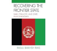 Rasul Bakhsh Rais Recovering the Frontier State (Tascabile)