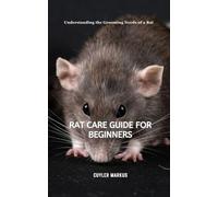 Rat Care Guide for Beginners: Understanding the Grooming Needs of a Rat
