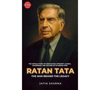 Ratan Tata - The Man Behind the Legacy