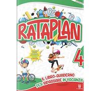 Rataplan! Il libro-quaderno per ripassare in vacanza. Per la Scuola elementare (Vol. 4)