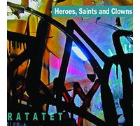 Ratatet - Heroes, Saints And Clowns