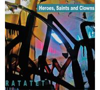 Ratatet Heroes, Saints and Clowns (CD) Album